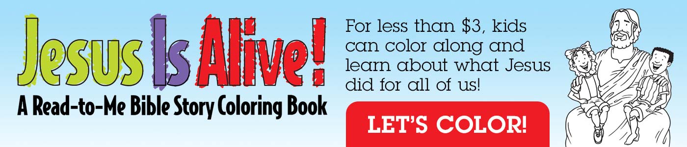Jesus Is Alive read-to-me Bible story coloring book